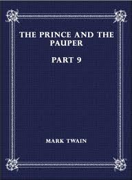 The Prince and the Pauper, Part 9. by Mark Twain