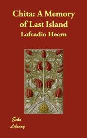 Chita: a Memory of Last Island by Lafcadio Hearn