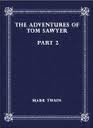 The Adventures of Tom Sawyer, Part 3. by Mark Twain