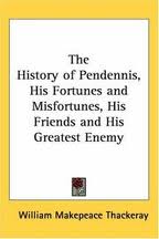 The History of Pendennis by William Makepeace Thackeray