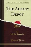 The Albany Depot : a Farce by William Dean Howells