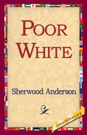 Poor White by Sherwood Anderson