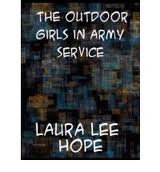 The Outdoor Girls in Army Service by Laura Lee Hope