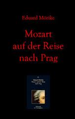 Mozart auf der Reise nach Prag by Eduard Friedrich MÃ¶rike