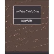 Lord Arthur Savile's Crime and Other Stories by Oscar Wilde