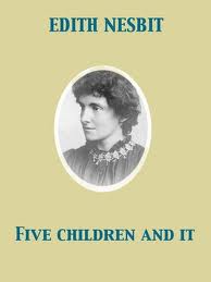 Five Children and It by E. Nesbit