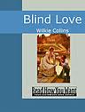 Blind Love by Wilkie Collins