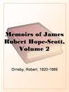 Memoirs of James Robert Hope-Scott, Volume 2 by Robert Ornsby