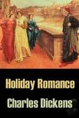 Holiday Romance by Charles Dickens