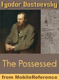 The Possessed (The Devils) by Fyodor Dostoyevsky