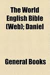 The World English Bible (WEB): Daniel by Anonymous