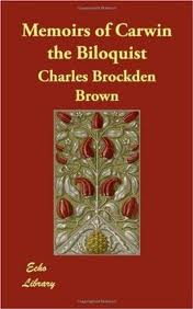 Memoirs of Carwin, the Biloquist by Charles Brockden Brown