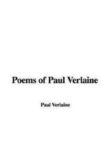 Poems of Paul Verlaine by Paul Verlaine