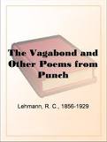 The Vagabond and Other Poems from Punch by R. C. Lehmann