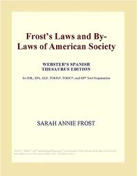 Frost's Laws and By-Laws of American Society by Sarah Annie Frost