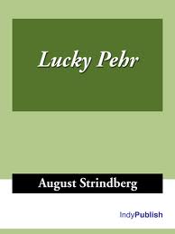 Lucky Pehr by August Strindberg