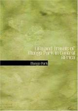 Life and Travels of Mungo Park in Central Africa by Mungo Park