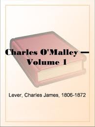 Charles O'Malley, The Irish Dragoon, Volume 1 by Charles James Lever