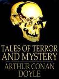 Tales of Terror and Mystery by Sir Arthur Conan Doyle