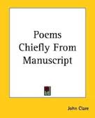 Poems Chiefly from Manuscript by John Clare