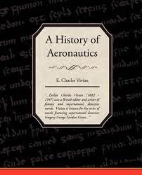 A History of Aeronautics by W. Lockwood Marsh and Evelyn Charles Vivian