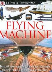 Flying Machines: construction and operation; a practical book which shows, in