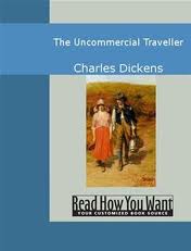 The Uncommercial Traveller by Charles Dickens