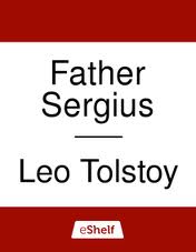 Father Sergius by graf Leo Tolstoy