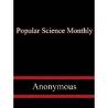 Popular Science Monthly by Anonymous